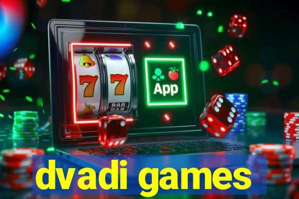 dvadi games